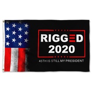 Rigged 2020 45th Is Still My President Flag Banner