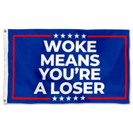 Woke Means You're A Loser Flag Banner