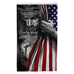 Jesus Christian Do not Be Afraid Just Have Faith Flag Banner