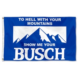 Show Me Your Busch Flag Banner