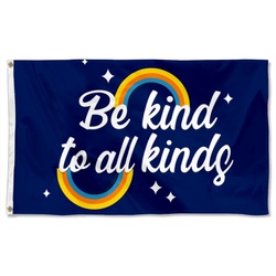 Be Kind to all kinds Flag Banner