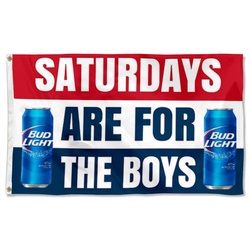 Saturdays are for the boys Bud Light Bud Beer Flag Banner