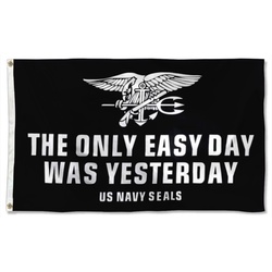 The Only Easy Day was Yesterday Flag US Navy Seals Military USA Banner