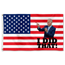 Joe Biden That's All Me I Did That Flag Banner