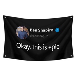 Ben Shapiro okay, this is epic Funny Tweet Flag Banner Black