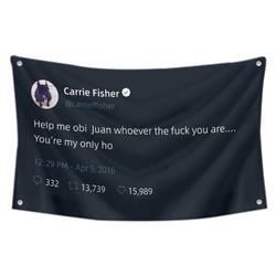 Carrie Fisher - Help me obi Juan whoever the fuck you are You're my only ho Flag Twitter Banner Black