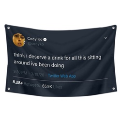 Cody Ko- think i deserve a drink for all this sitting around ive been doing Flag Twitter Banner Black
