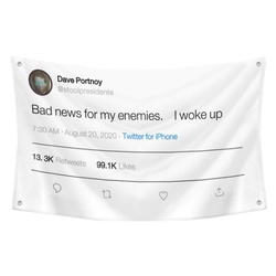 Dave Portnoy - Bad news for my enemies. I Woke Up Funny Twitter Flag Banner White