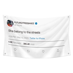 FUTURE - She Belongs To The Streets Funny Twitter Flag Banner White