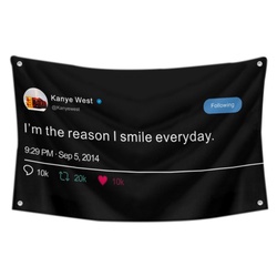 kanye west - I'm the reason I smile everyday Funny Twitter Flag Banner Black