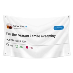 kanye west - I'm the reason I smile everyday Funny Twitter Flag Banner White