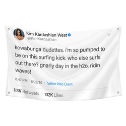 Kim Kardashian West - I'm so pumped to be on this surfing kick Funny twitter Flag Banner White