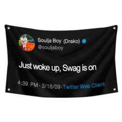 Soulja Boy - Just woke up Swag is on Funny Funny Twitter Flag Banner Black