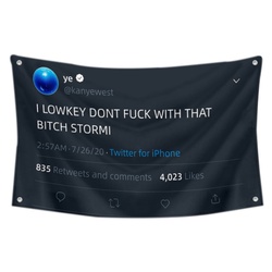 ye - I Lowkey Don't Fuck With That Bitch Stormi Fake Funny Tweet Flag Banner Black