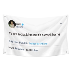 zane - it's not a crack house it's a crack home Funny Twitter Flag Banner White