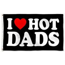 I Hot Dads Flag Banner