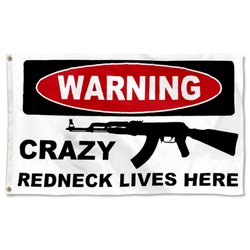 Warning Crazy Redneck Lives Here AK47 Flag Banner
