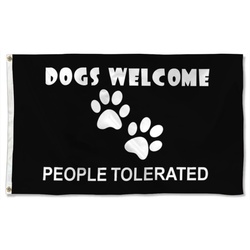 Dogs Welcome People Tolerated Flag Banner