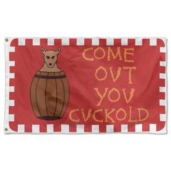 Come Out You Cuckold Flag Banner