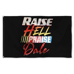 Raise Hell Praise Dale Flag Banner