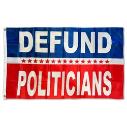 Defund Politicians Flag Banner