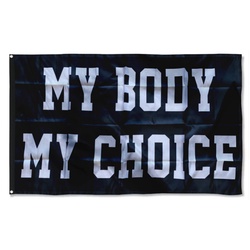 My Body My Choice Flag Banner Black
