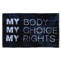 My Body My Choice My Rights Flag Banner Black