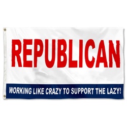 Republican Working Like Crazy to support the Lazy Flag Banner