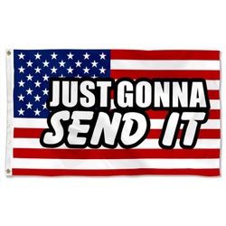 Just Gonna Send it Flag Banner
