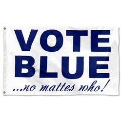 VOTE BLUE No matter Flag Banner White