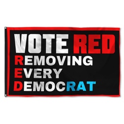 Vote Red Removing Every Democrat Flag Banner