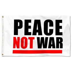 Anti War Peace NOT War Flag Banner