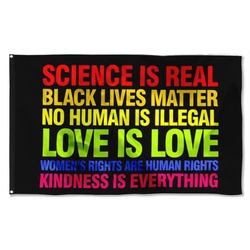Science is Real Black Lives Matter Love is Love Flag Banner