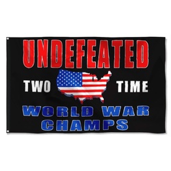 Undefeated TWO TIME World War Champs Flag Banner