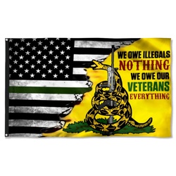 Veteran We Owe Illegals Nothing We Owe Our Veterans Everything Flag Banner 42534