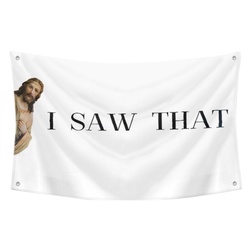 Jesus I Saw That Flag Banner