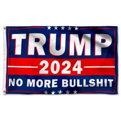 Trump 2024 Trump 2024 No More Bullshit Flag Banner