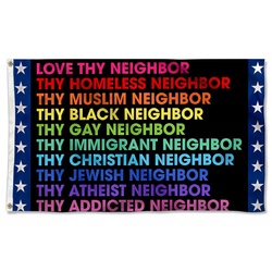 Love Thy Neighbor Peace Feminism BLM Homeless LGBT Flag Banner 60819