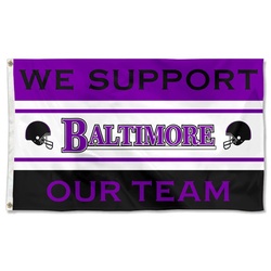 We Support Our Team Baltimore Flag Banner