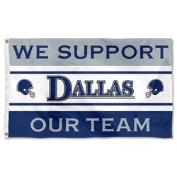 We Support Our Team Dallas Flag Banner