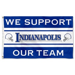 We Support Our Team Indianapolis Flag Banner