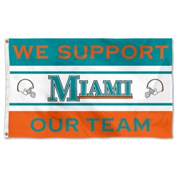 We Support Our Team Miami Flag Banner