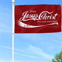 Enjoy Jesus Christ Thou Shall Never Thirst Flag Banner