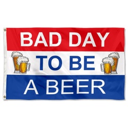 Bad day to be a beer Flag Banner