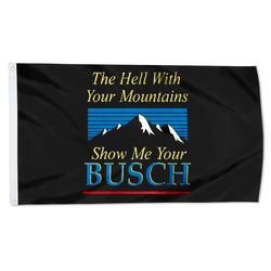 The Hell with Your Mountains Flag