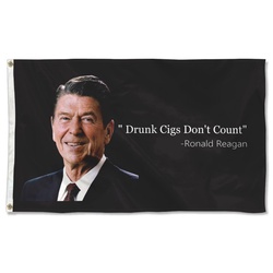 Drunk Cigs Don't Count Ronald Reagan Flag Banner